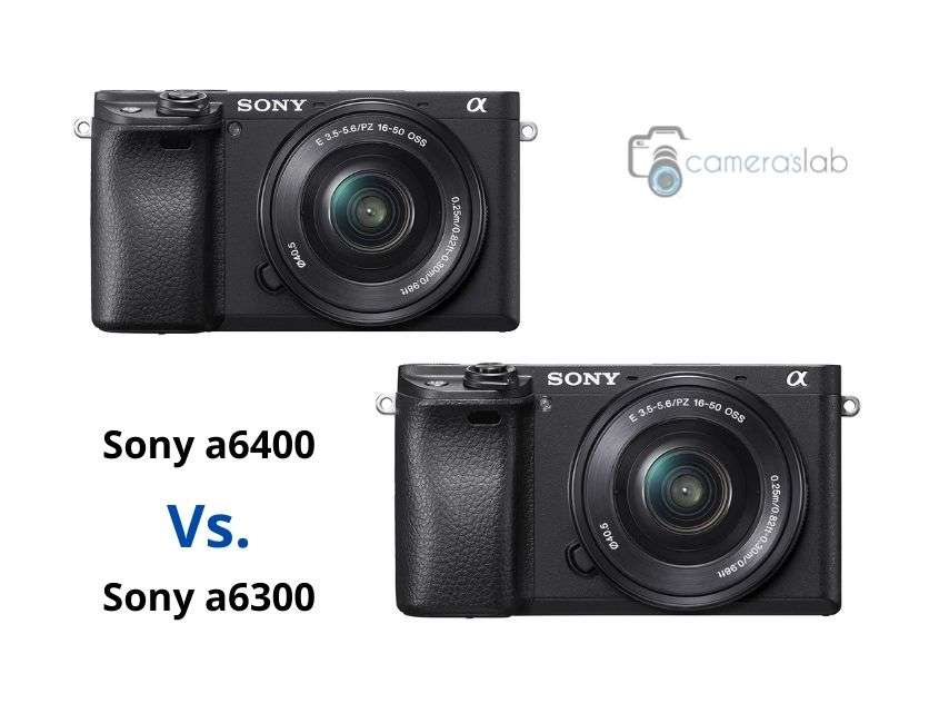 Sony a6300 vs a6400